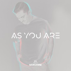 As You Are 012 with Monoverse