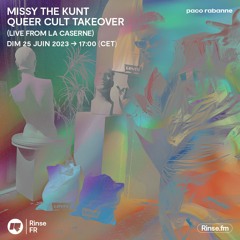 Queer Cult Takeover : Missy The Kunt - 25 Juin 2023