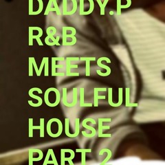 R&B MEETS SOULFUL HOUSE 2