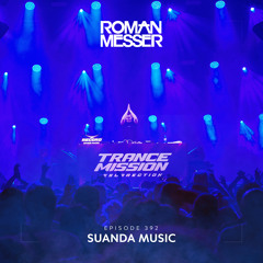 Roman Messer - Suanda Music 392 (01-08-2023)