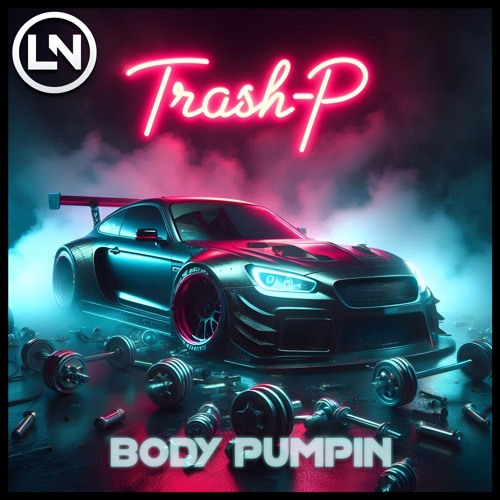 Trash-P - Body Pumpin