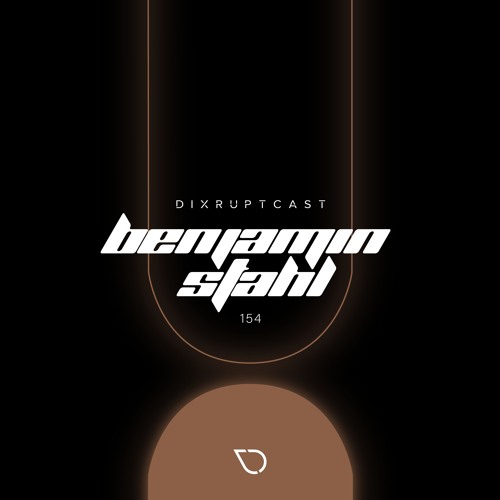 DIXRUPTCAST 154 | BENJAMIN STAHL (VINYL SET)