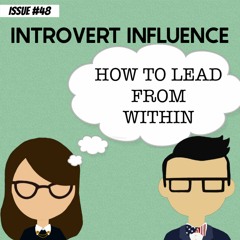 Introvert Influence: How to lead from within