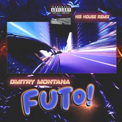 Dmitry Montana - FUTO (HOUSE  REMIX) 2025