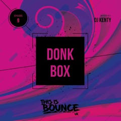 DJ Kenty - Donk Box Episode 9