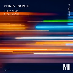 Chris Cargo 'Resolve' If You Wait