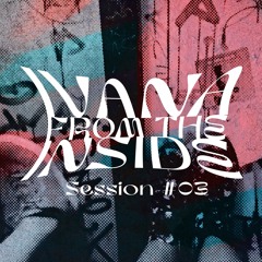 From the Inside - Session#3 - Old School