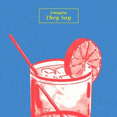 Emapea - They Say