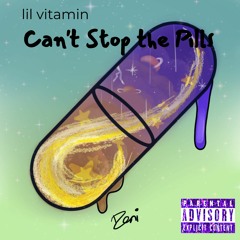 Can't Stop the Pills (Prod. Mega Beats)