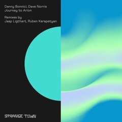 Danny Bonnici, Dave Norris - Journey to Arion (Ruben Karapetyan Remix) [Strange Town Recordings]