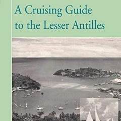 [DOWNLOAD] EPUB 📑 A CRUISING GUIDE to the LESSER ANTILLES by  Donald Street EPUB KIN