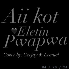 Aii kot enetin pwapwa By geejay & Lemuel  .m4a