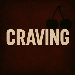 CRAVING