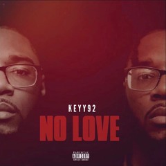Keyy92 - No Love (Prod. OUHBOY)