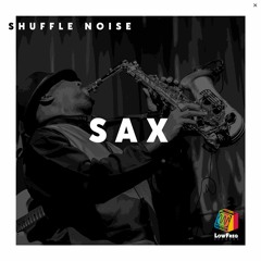 Shuffle Noise - SAX (Extended Mix)