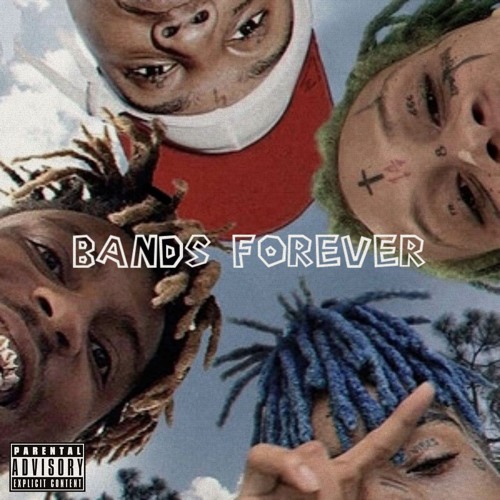 Bands Forever [Juice WRLD, Trippie Redd, XXXTentacion & Ski Mask The Slump God]