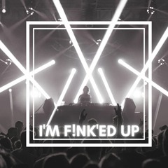 I'm F!NK'ed Up Mix Show