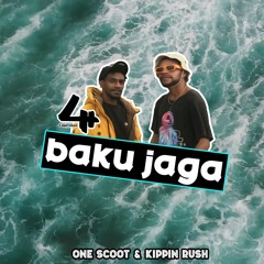 Baku Jaga (One Scoot feat. Kippin Rush)