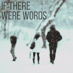If There Were Words - Minneapolis