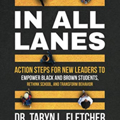 download PDF 📃 In All Lanes: Action Steps for New Leaders to Empower Black and Brown