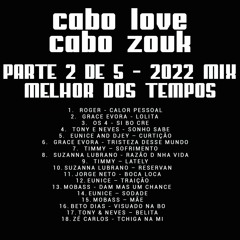 Cabo Love e Cabo Zouk Parte 2 de 5 Recordar Mix - 2022 - DjMobe
