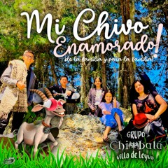 Mi Chivo Enamorado - Grupo Chimbalú Villa De Leyva (de la familia y para la familia)