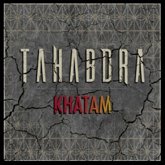 Tahabdra - Khatam [PREMIERE]