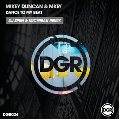 Mikey Duncan & MKEY - Dance To My Beat (Original Mix)