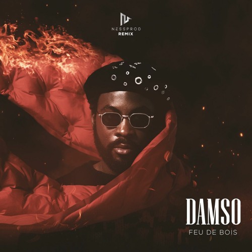 Stream Damso - Feu De Bois (Nessprod Remix) | FREE DOWNLOAD MP3 by NESSPROD  [official] | Listen online for free on SoundCloud