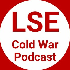 LSE Cold War Podcast - Episode 2: The Fall of the USSR with Kristina Spohr