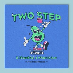 PREMIERE: TWO-STEP - AIN'T IT HARD [Fresh Take Records]