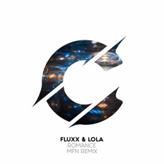 Fluxx & Lola - Romance (MFN remix)