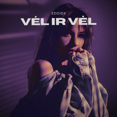EddieK - Vėl ir Vėl
