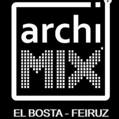 3a hadir el bosta-Feiruz-Remix by Archimix