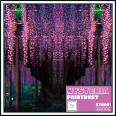 Fairydvst - Wysteria [SYN001]