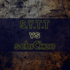 S.Y.T.T vs schiCkzo - Schnell, Schneller Ähm Dolle