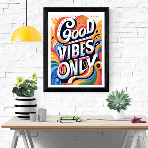 Good vibes only