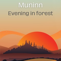 Muninn - Evening in the forest