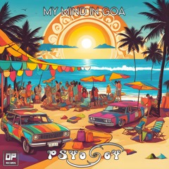 PSYoSoY- My Mind In Goa (Original Mix) Out Now