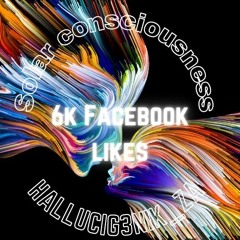 HALLUCIG3NIK ZA SOLAR CONCIOUSNESS (6K FB LIKES)