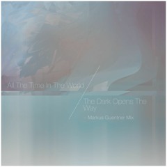 Galán / Vogt - The Dark Opens The Way (Markus Guentner Remix)
