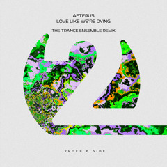 Love Like We're Dying (The Trance Ensemble Extended Remix)