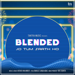 Jo Tum Saath Ho (Blended)