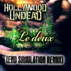 Hollywood Undead - Le Deux (End Simulation Remix)