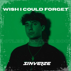 SLANDER & blackbear & Bring Me The Horizon - Wish I Could Forget (Sinverze Bootleg)