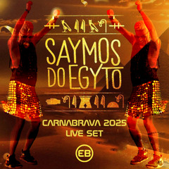 SAYMOS do EGYTO 🔆 #CarnaBRAVA2025 live set