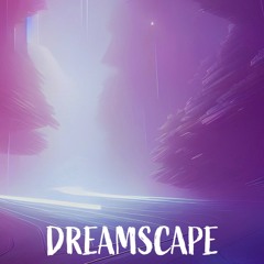Dreamscape (Made in GarageBand)