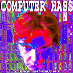 Computer Hass