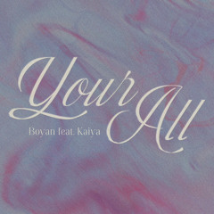 Your All (feat. Kaiya)