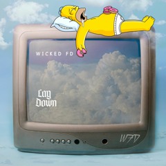 WICKED FD - Lay Down (Chill Trap)